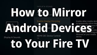 How to Mirror Your Android Display to Amazon Fire TV screenshot 5
