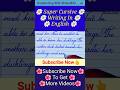 Super Cursive Writing #ytshorts #shorts #shortvideo #cursivewriting