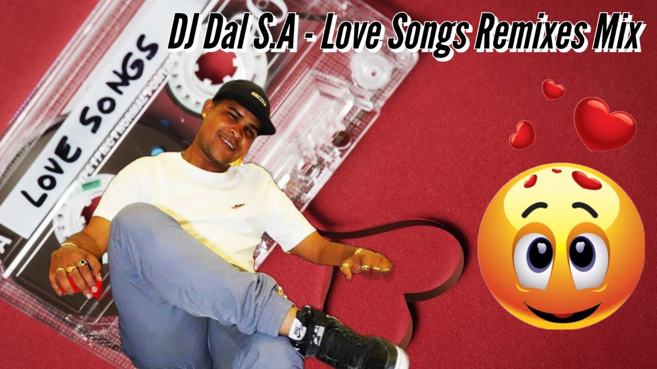 DJ Dal SA   Love Song Remixes Mr90 Degrees Die Doring Steek Ek Se Jou Special Mix