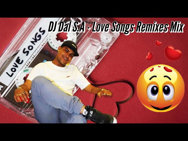 DJ Dal S.A - Love Song Remixes [Mr.90 Degrees] Die Doring Steek Ek Se Jou [Special Mix] class=