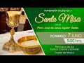 🔴 Santa Misa con el Padre José 9:00 hrs.