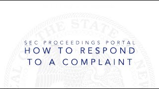 HOW TO RESPOND TO A COMPLAINT | SEC Proceedings Portal