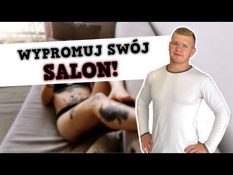 Wideo: Jak reklamujesz salon?