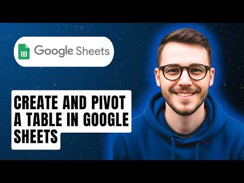 How To Create And Pivot A Table In Google Sheets [2026 Guide]