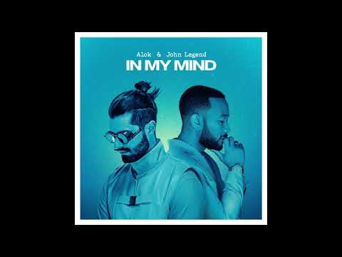 Alok & John Legend - In My Mind