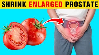 Eat These 4 Foods If You Have an ENLARGED Prostate - Shrink Your Prostate Naturally