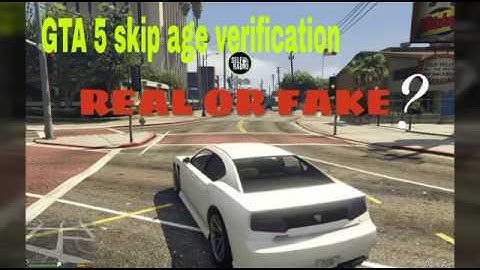 GTA 5 SKIP AGE VERIFICATION REAL OR FAKE?