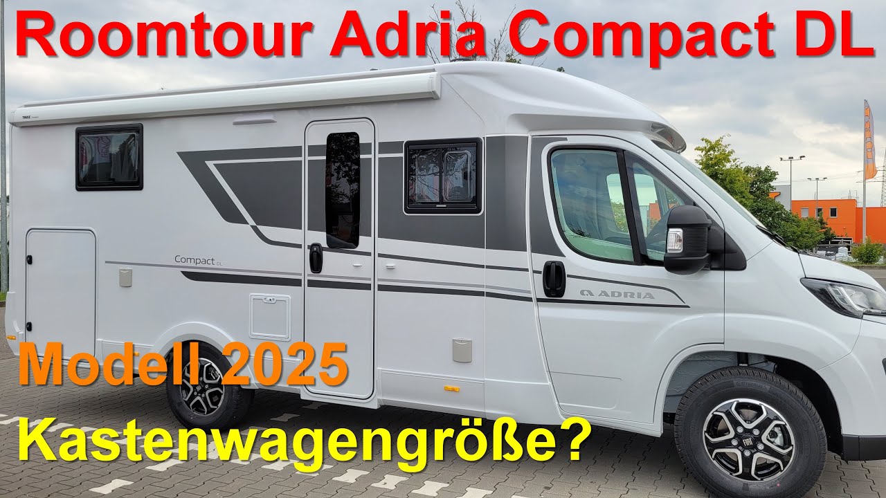 Roomtour Adria Compact DL Modell 2025 Kastenwagengröße? Unser 
