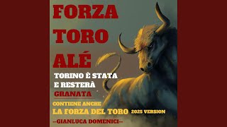 FORZA TORO ALÉ (Torino è stata e resterà granata)