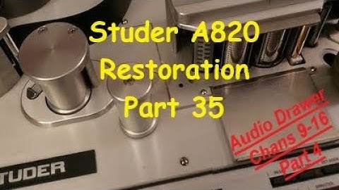 Studer A820 2" Multitrack Restoration - Part 35