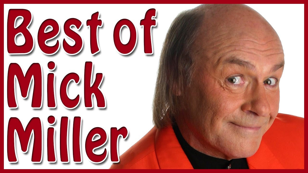 Best Of Mick Miller   Comedy Compilation of Britains Funniest Comedian