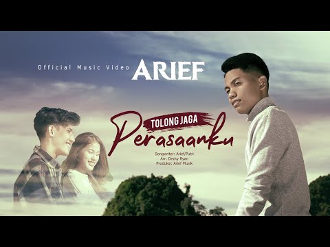 Arief - Tolong Jaga Perasaanku (Official Music Video)