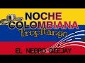 TROPITANGO- NOCHE COLOMBIANA (PARTE 1)