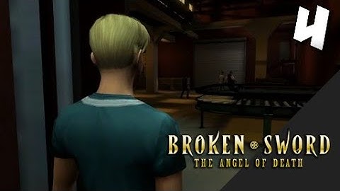 Lets Play Broken Sword 4: The Angel of Death: Part 4 - Legitimate Business