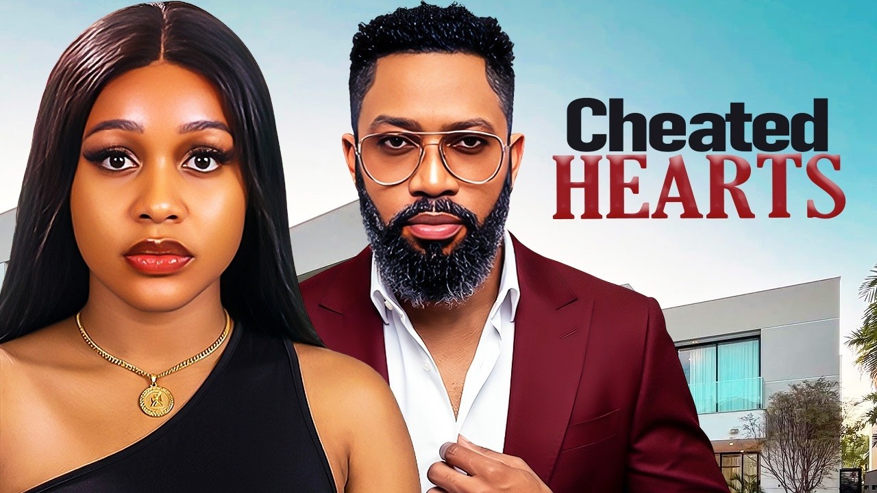 CHEATED HEARTS - FREDRICK LEONARD | UCHE MONTANA | Movie #trending #movies