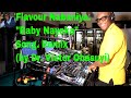 Flavour Nabaniya Baby Nayoka Song Remix By Dr Victor Obasuyi 
