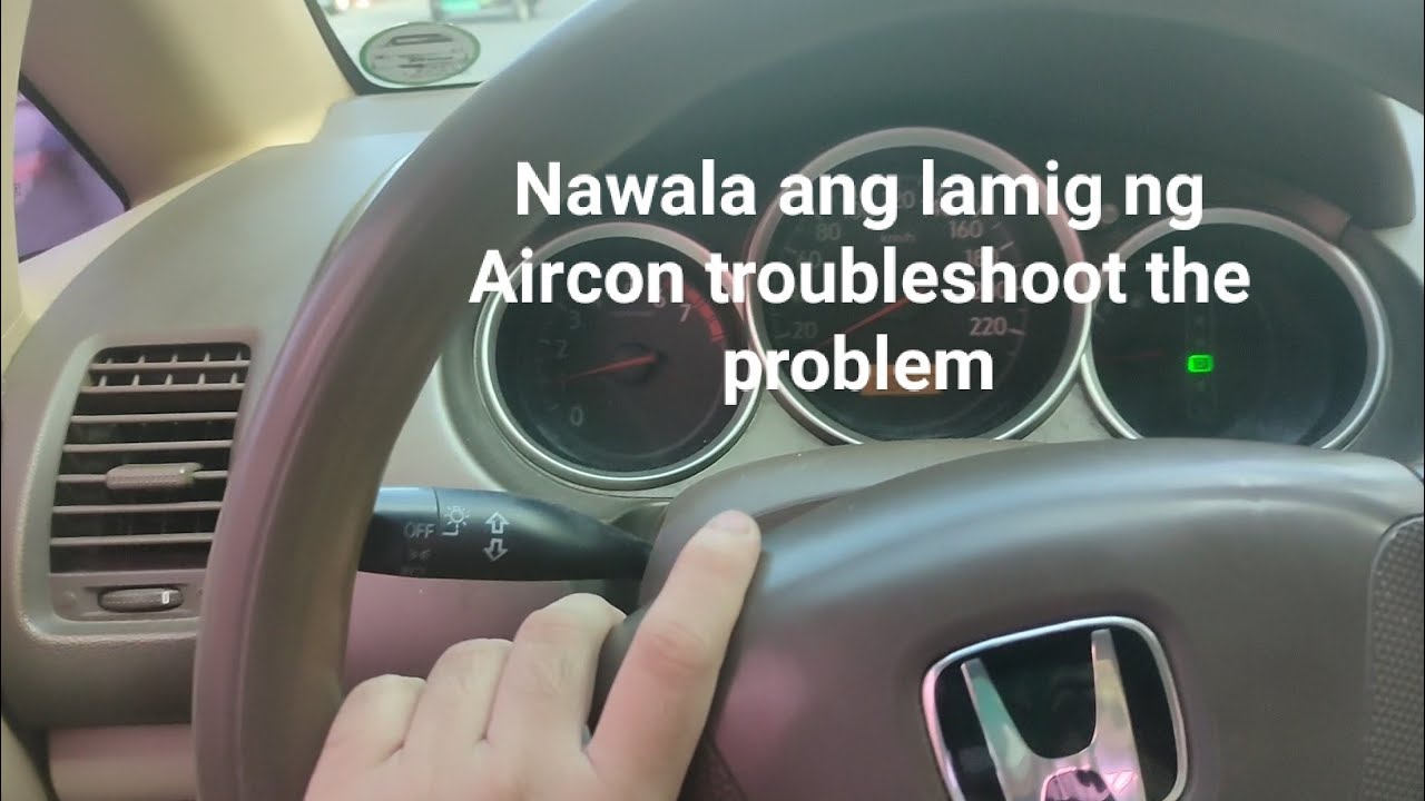 Nawaala ang lamig ng Aircon, Troubleshoot kung ano ang dahilan Honda City 2003-2008 IDSI/VTEC