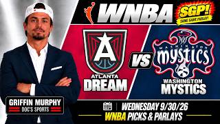 Dream vs Mystics 9/30/26 WNBA Playoffs Game 2 - WNBA Picks and Parlays | Griffin Murphy Doc's Sports Guide