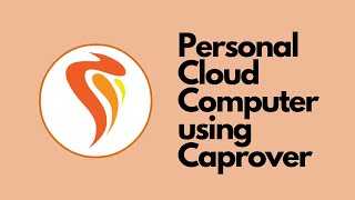 Caprover - Personal cloud computer for every individual and organisation