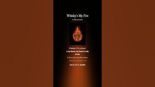 Whisky’s My Fire (version 2) #irish