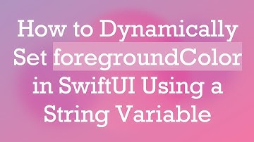 How to Dynamically Set foregroundColor in SwiftUI Using a String Variable