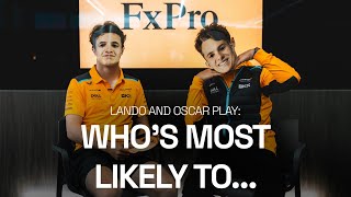 Lando Norris and Oscar Piastri play Who's Most Likely To...