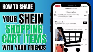 How To Share your Shein shopping cart items with your friends!