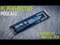 PC Perspective Podcast 619 - Early Intel Core i7-11700K Review, Samsung 980, and Much More