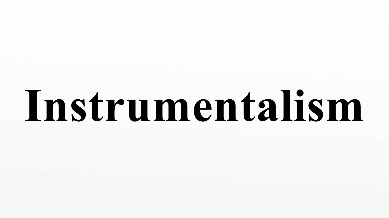 Instrumentalism