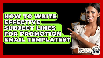 How To Write Effective Subject Lines For Promotion Email Templates? - TheEmailToolbox.com