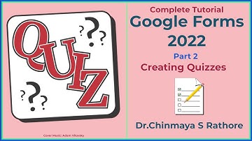 Google Forms 2022 - Part 2 - Creating Quizzes
