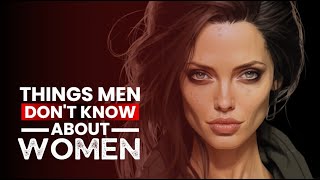 What Most Men Dont Know About Women