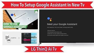 LG TV ThinQ Ai ; How to Set Up Voice Search Google Assistant In New Tv