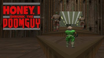 Honey, I Shrunk The Doomguy - Doom Mod Madness