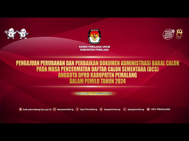 Pengajuan Perbaikan Dokumen Bakal Calon Anggota DPRD Kabupaten Pemalag Pasca Pencermatan DCS class=