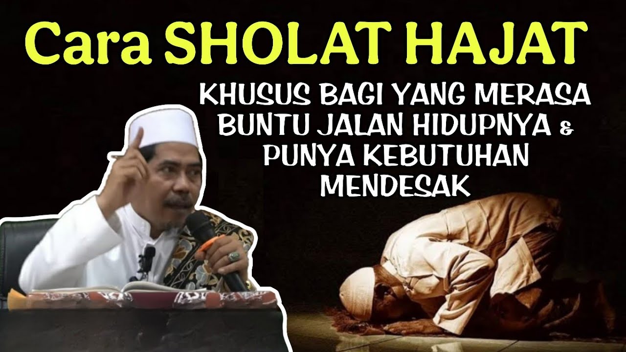 Sholat Hajat 12 Rakaat Khusus Bagi Yang Buntu Jalan Hidupnya - Ijazah KH Fakhruddin Al Bantani