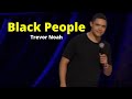 Trevor Noah - Son of Patricia - Black people