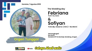 Live Wedding FEBRIANA & SOFIYAN // CAHAYA ABADI AUDIO  // ANGGUN Streaming