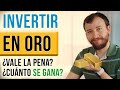 ¿Vale La Pena Invertir En Oro? ¿Cuánto Se Puede Ganar?