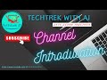 A new ServiceNow focused channel | TechTrek with AJ - Channel Introduction