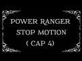 Power Ranger stop motion cap 4
