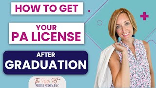 How to Get Your Physician Assistant License After Graduation | The Posh PA