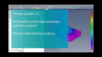 FEMAP V12: NX Nastran Multi-step Nonlinear Structural SOL401 + CBUSH elements