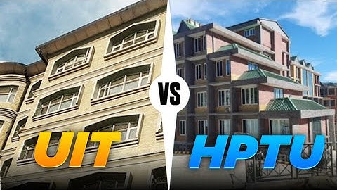 UIT Shimla Vs HPTU. what to choose??