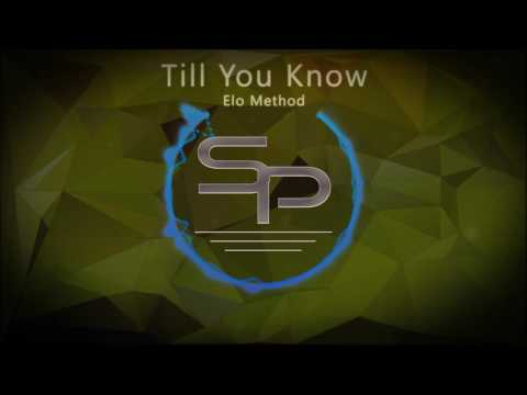 ❰Ambient❱ Elo Method - Till You Know