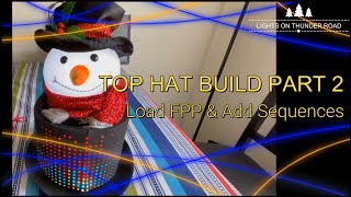 Pixel Top Hat Build Part 2 - FPP and xLights