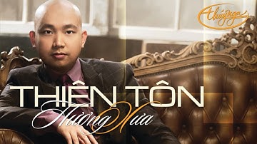 Hương Xưa - Thiên Tôn (PBN 108)