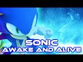 Sonic  awake and alive with lyrics