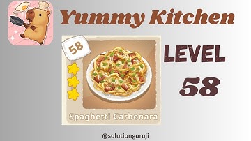 Yummy Kitchen Level 58 Walkthrough 🍳 | Step-by-Step Puzzle Guide | SolutionGuruji