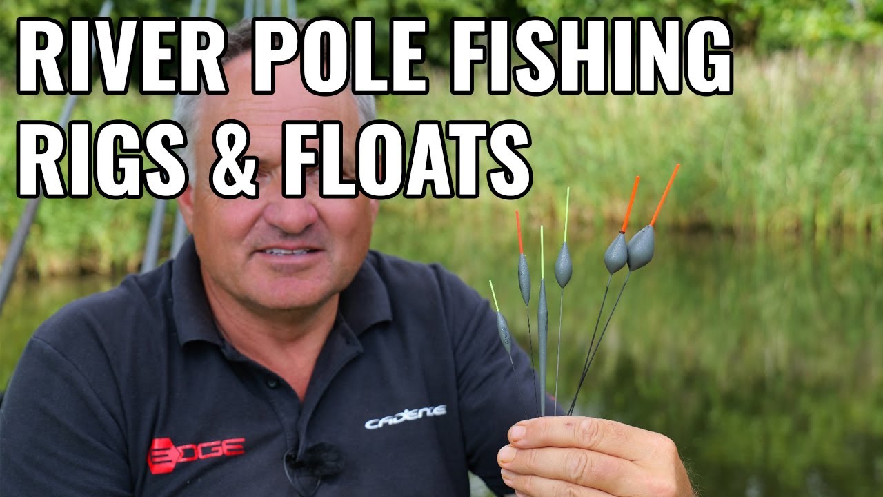 River Pole Fishing Rigs and Top Tips - With James Robbins